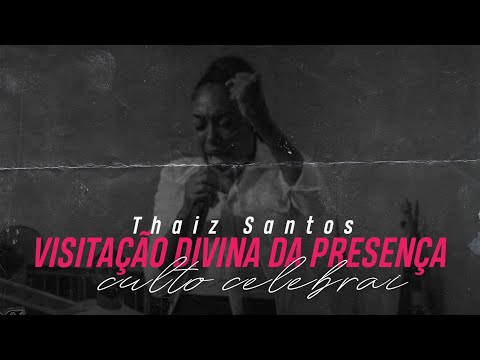 Thaiz Santos | Culto Celebrai.