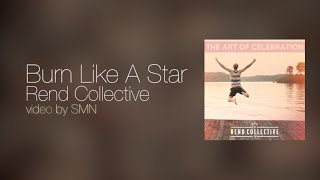 Burn Like A Star by Rend Collective Lyrics