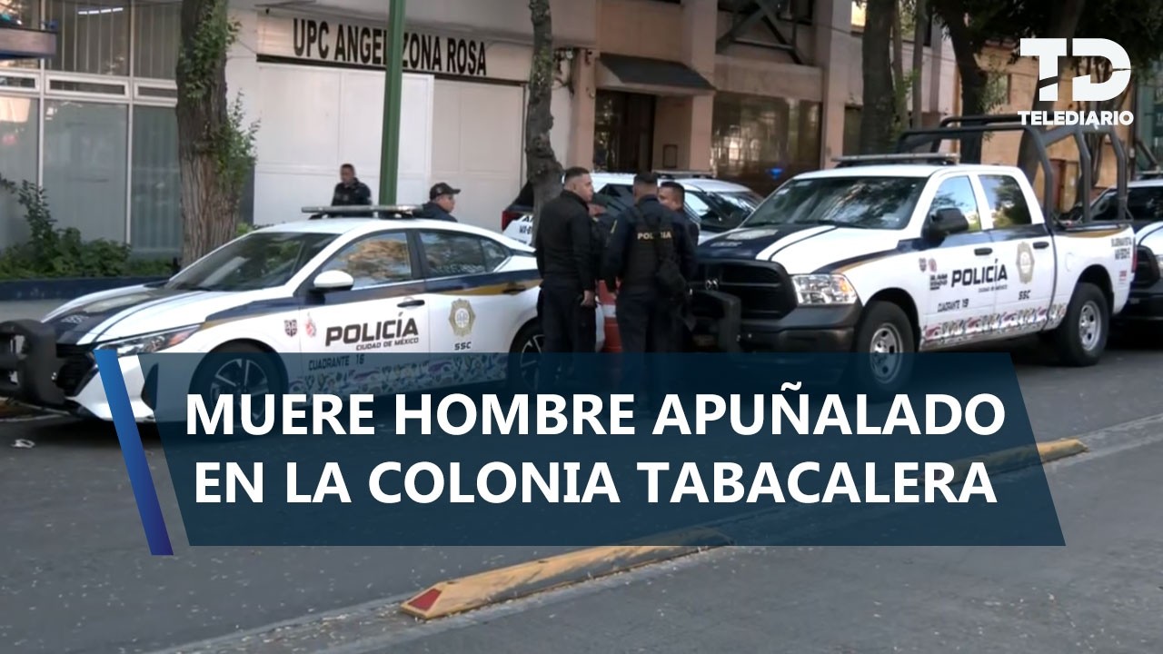 Hombre muere apuñalado frente a instalaciones de la SSC en la colonia Tabacalera