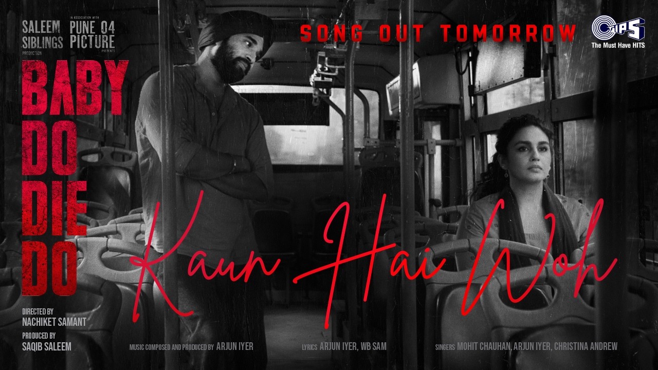 Kaun Hai Woh - Teaser | Baby Do Die Do | Huma Qureshi, Sikander|Mohit Chauhan,Arjun,Christina,WB Sam