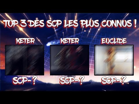 TOP 3 DES SCP LES PLUS CONNUS !! - Ninjaxx