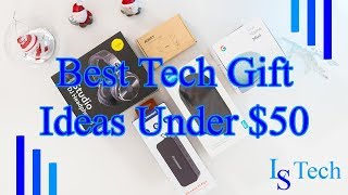 Best Tech Gift Ideas Under $50 | 2019 Gift Guide