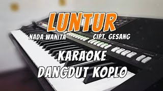 Download lagu LUNTUR - Karaoke nada wanita | Dangdut Koplo mp3 Download lagu LUNTUR - Karaoke nada wanita | Dangdut Koplo mp3