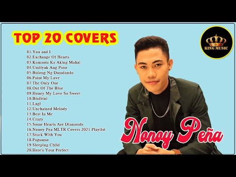 Nonoy Peña  Covers hits  | Top 20 Most Viewed Youtube Videos || Cover love songs full album 2022