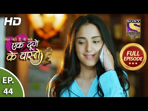 Ek Duje Ke Vaaste 2 - Ep 44 - Full Episode - 28th July, 2020