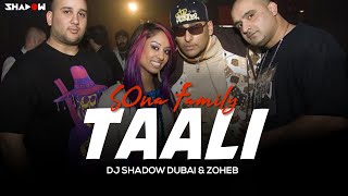 Sona Family   TaaliDJ Shadow Dubai & Zoheb Remix