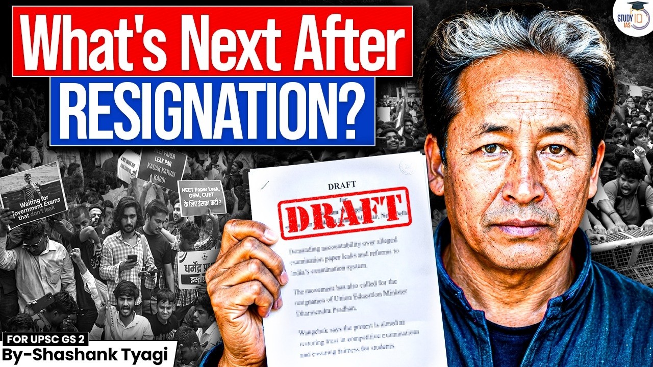 What's Next After the Resignation? | Sonam Wangchuk Protest & Dharmendra Pradhan Explained | StudyIQ