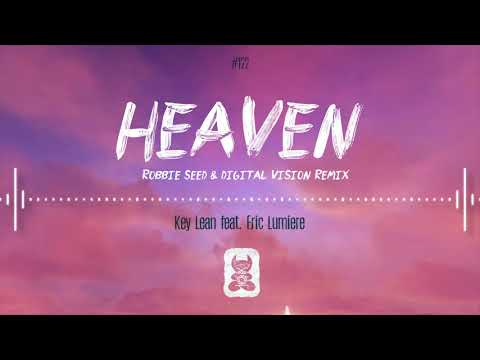 Key Lean feat. Eric Lumiere - Heaven (Robbie Seed & Digital Vision Remix)