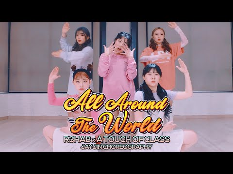 R3HAB x A Touch Of Class - All Around The World (La La La) : JayJin Choreography
