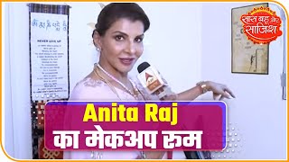 A sneak peek in Anita Raj's Make-Up Room | Choti Sarrdaarni | Saas Bahu Aur Saazish video