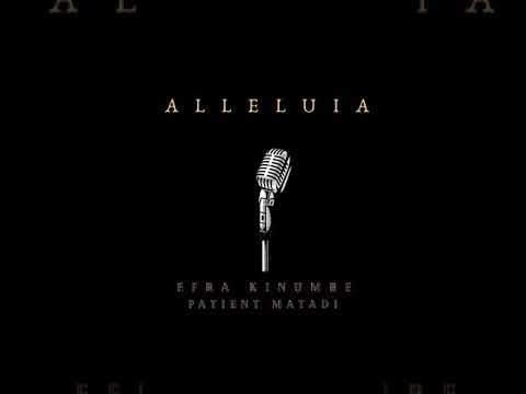 ALLELUIA ft Efra Kinumbe