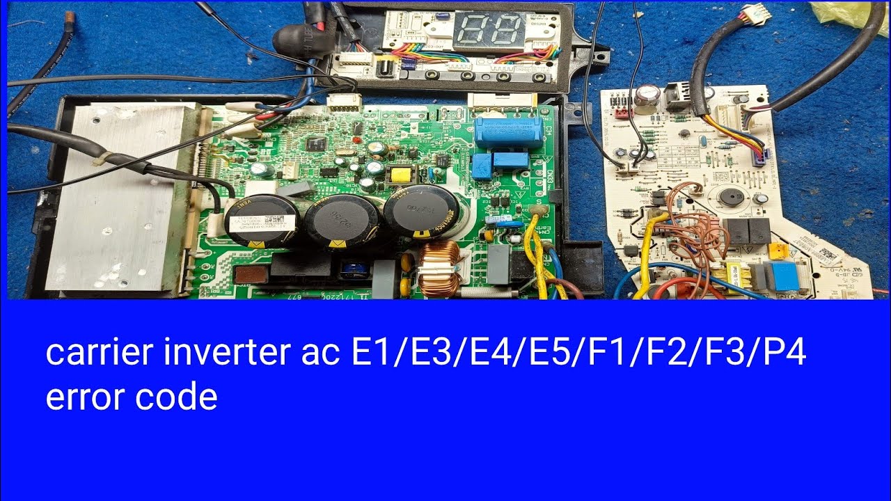 carrier inverter ac E1/E3/E4/E5/F1/F2/F3/P4 error code