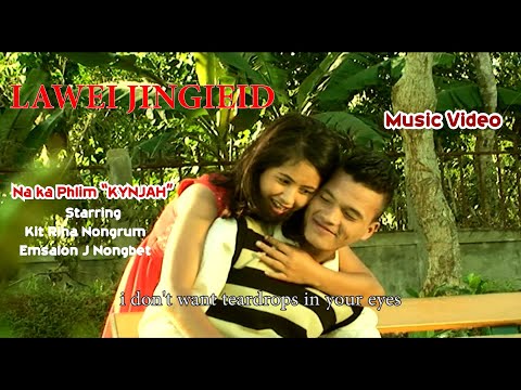 Lawei Jingieid // Best Khasi Love Song // Na ka Phlim "KYNJAH"