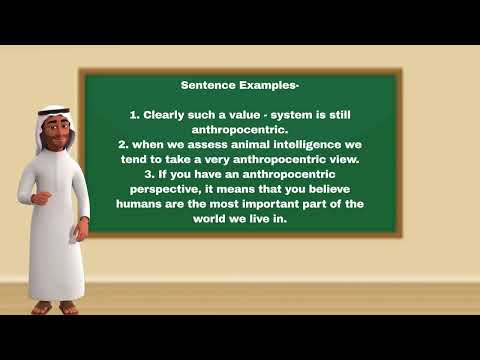 A WORD A DAY AWAD Anthropocentric Meaning, Pronunciation & Usage