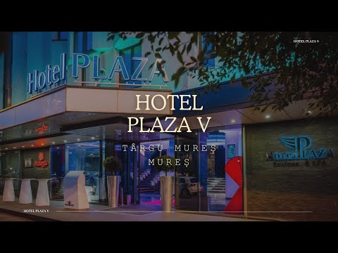 HOTEL PLAZA V TARGU MURES MURES, OFERTE SI PROMOTII CAZARE HOTEL PLAZA V TARGU MURES MURES