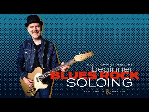 Jeff McErlain's Beginner Blues-Rock Soloing - Intro