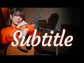 Subtitle │Official髭男dism　Cover by megumi mori 〔029〕