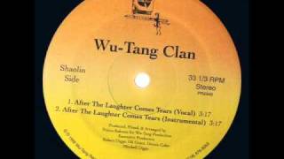 Wu-Tang Clan - After The Laughter Comes Tears