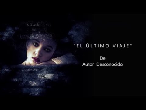 THE LAST JOURNEY - By Unknown Author - Voice: Ricardo Vonte