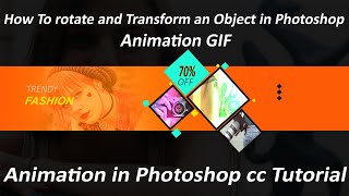 Animation in Photoshop cc Tutorial how to rotate and transform an object in photoshop animation GIF