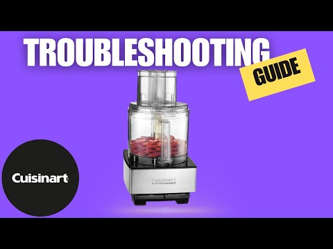Cuisinart Troubleshooting Guide! QUICK FIXES