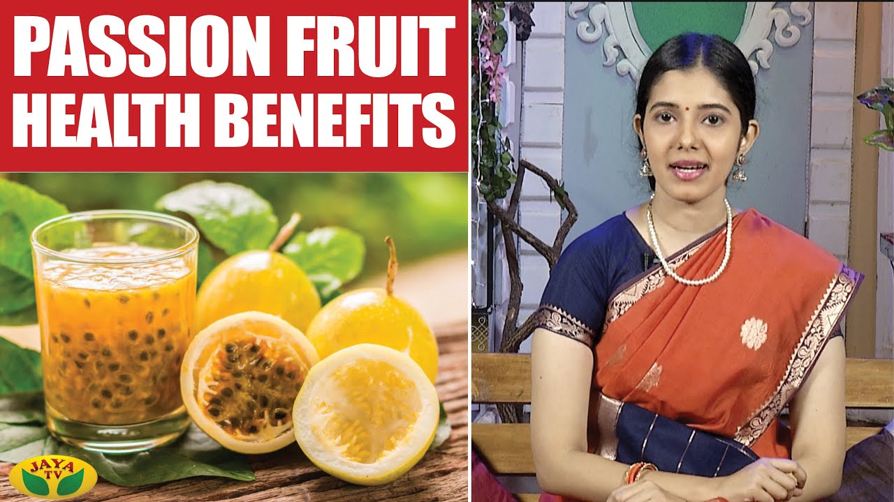 Passion Fruit Health Benefits | Health Tips | Nutrition Diary | Adupangarai | Jaya TV