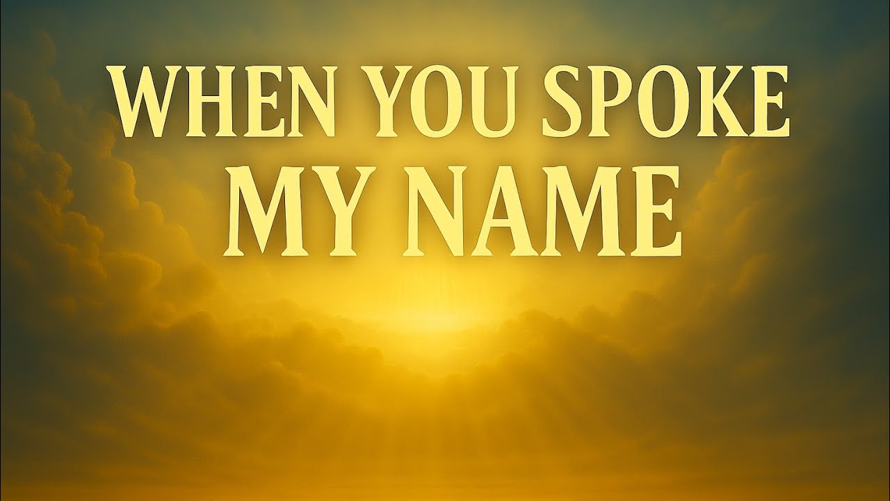 When You Spoke My Name - Music Video