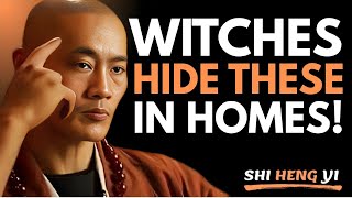 7 Objects Witches Place In Your Home To Destroy You – REMOVE THEM NOW! | Shi Heng Yi Speech