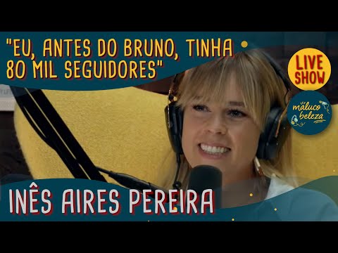 Inês Aires Pereira - Atriz - MALUCO BELEZA LIVESHOW