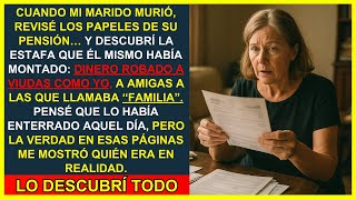 Al morir mi esposo, revisé los papeles de su pensión... y descubrí la estafa que él mismo dirigía