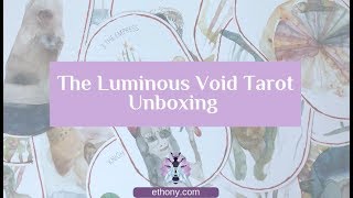 The Luminous Void Tarot Unboxing and First Impressions