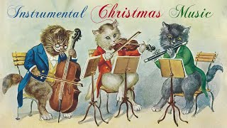 Instrumental Christmas Music Playlist 🎄 Traditional Christmas Songs Mix 🎻 Christmas Radio