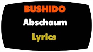 BUSHIDO - Abschaum | Lyrics
