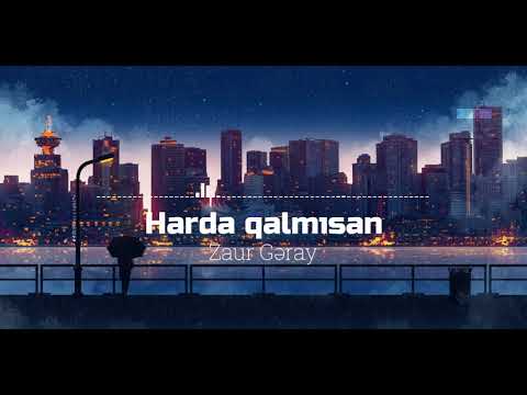 Zaur Gəray - Harda qalmısan