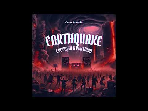 Cocoman a Pokyman - Earthquake (prod Coco Jammin)