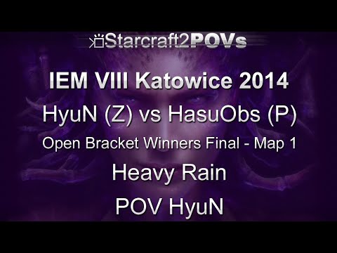 SC2 HotS - IEM VIII Katowice 2014 - HyuN vs HasuObs - OB WF - Map 1 - Heavy Rain - HyuN