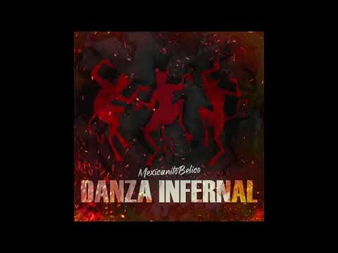 DANZA INFERNAL - (AUDIO OFICIAL) - MexicanitoBelico - 2024 😎☠️🔥