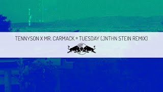 Tennyson x Mr. Carmack – Tuesday (JNTHN STEIN Remix)