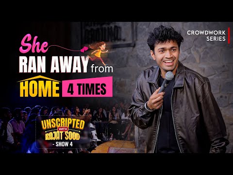 She Ran Away from Home 4 Times - Rajat Sood Unscripted