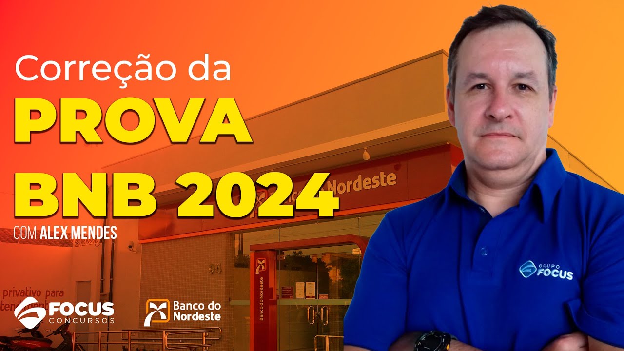 Correção da Prova BNB 2024 | Conhecimentos Bancários - Focus Concursos