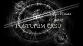 Video POSTUPEM ČASU - O´Guddy & Prauzz 2013