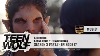 Active Child ft. Ellie Goulding - Silhouette | Teen Wolf 3x17 Music [HD]