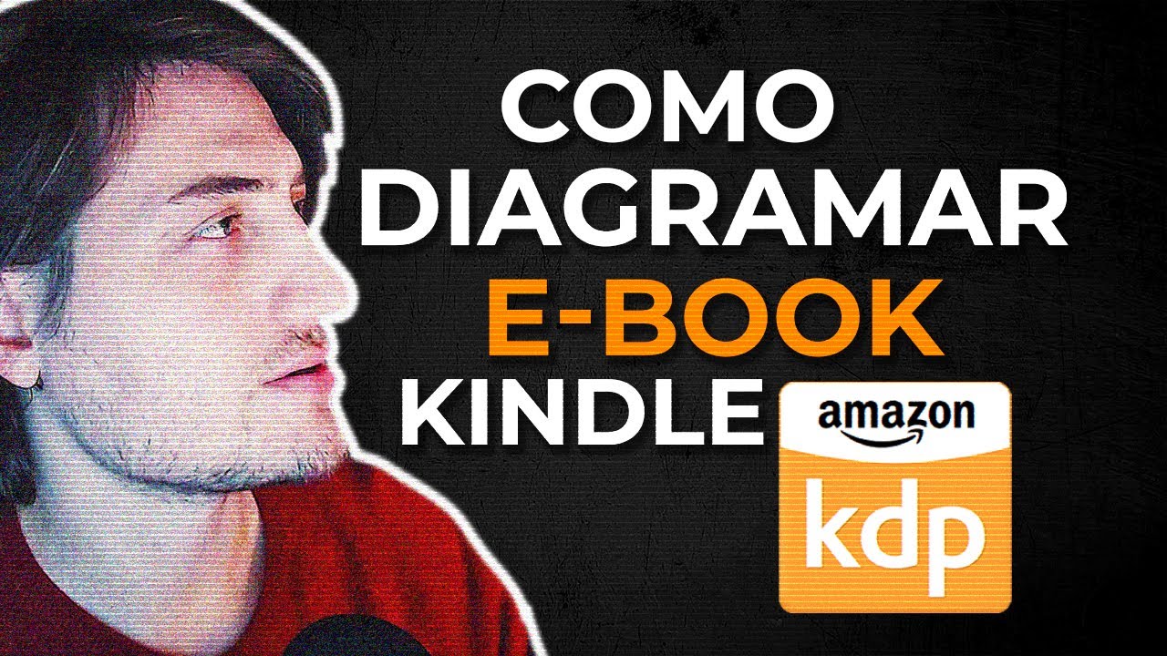 Como Diagramar e Publicar um EBOOK para o KINDLE da Amazon - FORMA CORRETA 2024