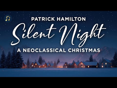 Patrick Hamilton - Silent Night – A Neoclassical Christmas