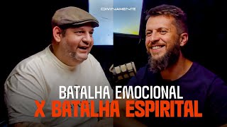Como identificar uma Batalha Emocional x Batalha Espiritual | Fabio Coelho e Jonatas Leonio