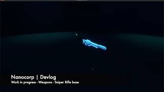 Nanocorp | Game | DevLog - Weapons - Sniper rifle