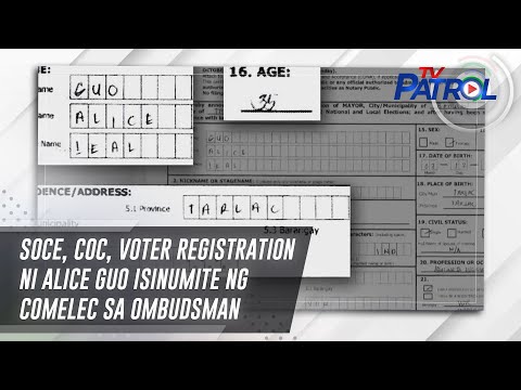 SOCE, COC, voter registration ni Alice Guo isinumite ng COMELEC sa Ombudsman TV Patrol