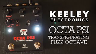 Video thumbnail for Keeley Electronics Octa Psi Transfigurating Fuzz Octave PItch by Pedal of the Day