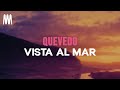 Quevedo - VISTA AL MAR (Letra/Lyrics)