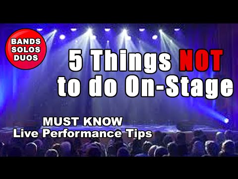 5 Things NOT to do on stage MUST KNOW live performance tips bands solo